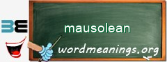 WordMeaning blackboard for mausolean
